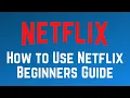 How to Use Netflix Full Beginners Guide in 2026