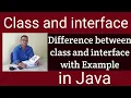 What is Class and interface Difference between class and interface with example in java Hindi