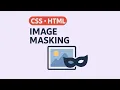 Exploring image masking in CSS