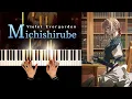 Lagu Violet Evergarden OST : Michishirube | Piano cover