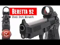 Beretta 92 Red Dot Mount has Arrived Episode