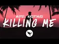Download Lagu NOTD - Killing Me (Lyrics) with Hastings