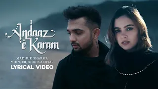 andaaz e karam lyric video madhur sharma moin er roheb nusrat fateh ali khan