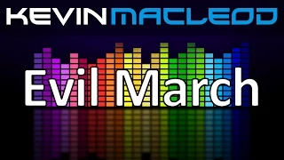 Kevin MacLeod Evil March 