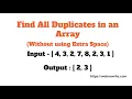 Find All Duplicates in an Array without using any Extra Space LeetCode 442