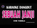 Download Lagu SEBUAH JANJI- Karaoke Nada Wanita  - EVIE TAMALA