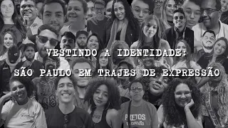 Vestindo a Identidade – São Paulo em Trajes de Expressão (Curta Documental)