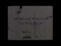 Dying Man (Lyric Video) - Morgan Wallen