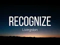 Livingston - Recognize (Lyrics)