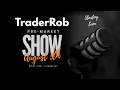 TraderRob Pre-Market Show - NQ ES and Gold Trading Levels for 26