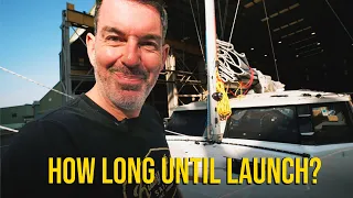CATAMARAN BUILD: How Long Until Launch? We Reveal All.