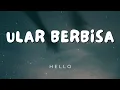 Download Lagu Hello - Ular Berbisa (Lirik)