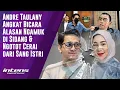 Download Lagu Andre Taulany Bongkar Alasan Ngamuk \u0026 Ngotot Cerai Dari Istri | Intens Investigasi | Eps 5567