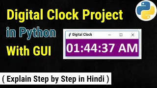Digital Clock in Python Digital clock using Tkinter Python in Hindi Python Project