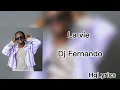 Download Lagu Dj fernando- La vie ( Lyrics Video )