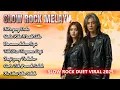Lagu SLOW ROCK DUET MELAYU - TERBARU 2025 - LAGU SEDIH GALAU  #slowrockmelayu #slowrockmalaysia #slowrock