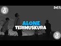 Download Lagu DJ ALONE X TERIMUSKURA X TINKA KAWONEMARY JEDAG JEDUG REMIX VIRAL TIKTOK TERBARU 2025