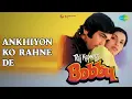 Ankhiyon Ko Rahne De - Jhankar Beats - Lata Mangeshkar