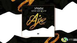 jaywon aje lyrics ft barry jhay and lyta