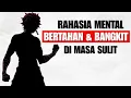 5 Rahasia Mental Kuat di Masa Sulit, Biar Tetap Berdiri Saat Hidup Lagi Berat