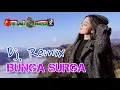 Download Lagu BUNGA SURGA‼️Dj.Remix