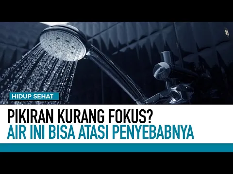 Susah Berpikir? Mandi dengan Ini Bisa Buat Kamu Lebih Fokus | Tips Sehat
