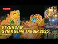 PIYUNGAN SYIAR GEMA TAKBIR 2025 || FULL VIDEO  LEBIH MERIAH DAN UNIK [4K]