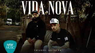Thiagão, Guina PR - Vida Nova (Clipe Oficial)