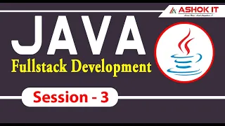 Java Fullstack Development Session - 3 Ashok IT