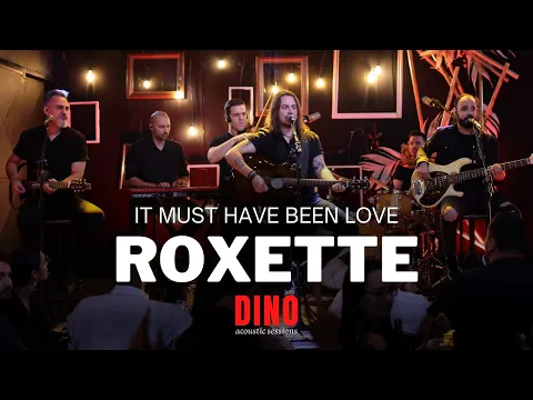 Download MP3 Dino - It Must Have Been Love  (Roxette) | O melhor do Rock e Flashback Acústico (Spotify & Deezer)