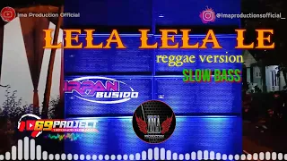 Download Jingle baru ima production | Lelalelale reggae version slow bass | by 69 project MP3