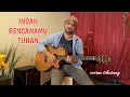 Download Lagu INDAH RENCANAMU TUHAN,versi akustik Waren sihotang