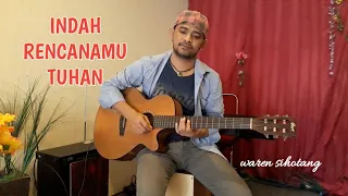 Download INDAH RENCANAMU TUHAN,versi akustik Waren sihotang MP3
