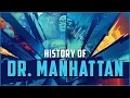 History of Dr Manhattan