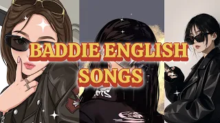baddie english songs playlist