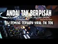Download Lagu DJ ANDAI TAK BERPISAH \