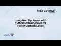 Part 4 Using NumPy Arrays with Cython Memoryviews for Faster Custom Loops
