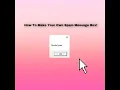 How To Make A Spam Message Box Beginner VBS Scripts