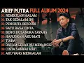 Lagu ARIEF PUTRA FULL ALBUM TERBARU 2024 - REMBULAN MALAM🎵TAK SEDALAM INI🎵- TERPOPULER TANPA IKLAN