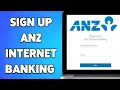 How To Sign Up For ANZ Internet Banking 2024 ANZ Online Banking Guide