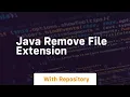 java remove file extension
