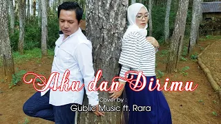 Download Aku Dan Dirimu - Ari Lasso ft. BCL (Cover Gublic Music ft. Rara) MP3