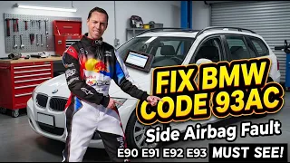 Fix BMW Code 93AC: Side Airbag Fault (E90 E91 E92 E93)