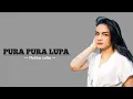 LIRIK LAGU PURA PURA LUPA - METHA ZULIA