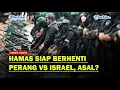 HAMAS SIAP Letakkan Senjata dan Tak Perang Lagi Lawan Israel, Asal❓