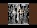 Download Lagu You Got Somebody
