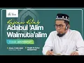 [LIVE] Kajian Kitab: Adabul 'Alim Walmuta'alim - Ustadz Adi Hidayat