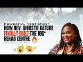 How Rev Christie Bature Built the 180 Rehabilitation Centre After Several Years