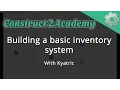 Building a Basic Inventory System in Construct 2 - with Kyatric