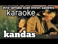 Download Lagu Kandas # KARAOKE# Evie Tamala duet Imron sadewo